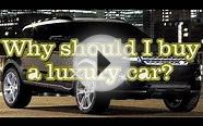 Why should I buy a luxury car?