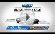 $500 Visa Gift Card + Black Friday Deals at Murray Chevrolet!