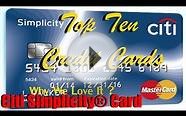 Top Ten Credit Cards - Why We Love Citi Simplicity® Card ?!.